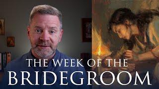 Holy Week, The Week of the Bridegroom | THEOLOGY OF THE BODY