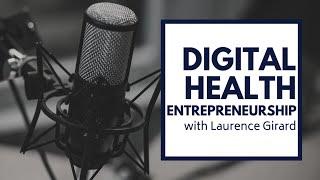 What Is The Digital Health Entrepreneurship Podcast About?