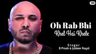 Ranjha (Lyrics)। B Praak & Jasleen Royal। Anvita Dutt। O Rab Bhi Khel Hai Khele