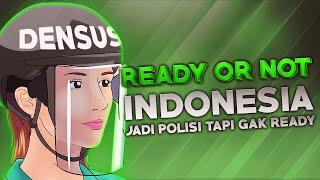 Ready Or Not - Jadi Polisi Tapi Gak Ready