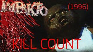 Impakto (1996) Kill Count