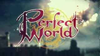 Perfect World. Рекламный ролик