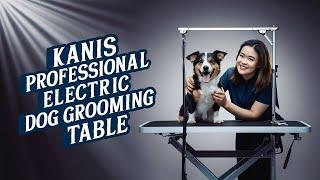 Kanis Stainless Steel Grooming Table - Review and Assembly