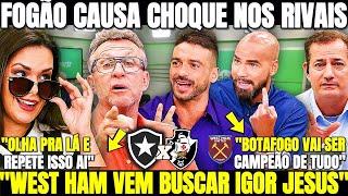 FERNANDINHA SÓ OBSERVA O DESESPERO DOS RIVAIS! WEST HAM QUER IGOR JESUS! NOTICIAS DO BOTAFOGO HOJE