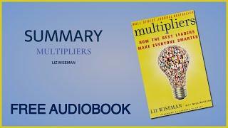 Summary of Multipliers by Liz Wiseman | Free Audiobook