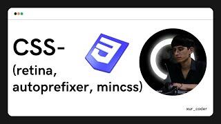 Css retina autoprefixer mincss