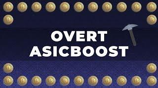 BITCOIN MINING: OVERT ASICBOOST - TECHNICAL EXPLANATION! BTC