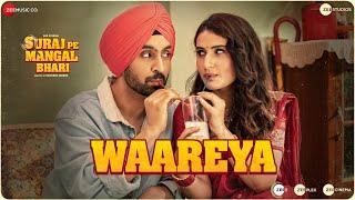 Waareya - Suraj Pe Mangal Bhari | Diljit | Manoj | Fatima |Javed-Mohsin | Kunaal V