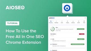 How To Use the FREE AIOSEO Chrome Extension