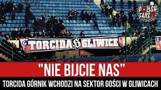 "NIE BIJCIE NAS” - Torcida Górnik wchodzi na sektor gości w Gliwicach (09.02.2022 r.)