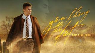 Yêu Không Thể Dứt - Đàm Vĩnh Hưng x Bùi Công Nam x Siven | Official Lyrics Video