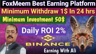 FoxMeem Best Earning App In Crypto Market |FoxMeem App Review Today | FoxMeem Withdrawal procedure.