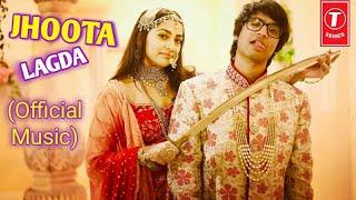 Jhoota Lagda - Sourav Joshi | Anagha Bhosale | Latest Song 2021