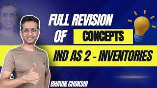 IND AS 2 INVENTORIES | CA FINAL REVISION LECTURE | FR & AFM BY BHAVIK CHOKSHI