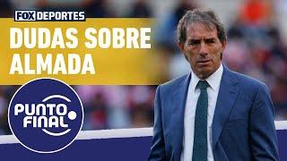  ¿Dudas con GUILLERMO ALMADA? PACHUCA y una temporada para el olvido en la LIGA MX | Punto Final