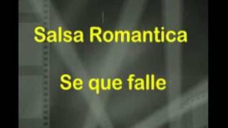 Salsa Romantica - Se que falle ( Yambao )