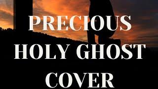 Precious Holy Ghost by @Ministerguc cover by Rina Hart. it's going to bless you