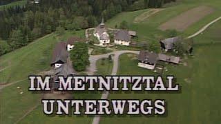 Metnitztal - Ins Land eineschaun - Doku ORF Kärnten 1990