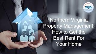 Northern Virginia Property Management: How to Get the Best Rent For Your Home