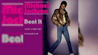Michael Jackson - Beat It - Moby's Sub Mix Remastered 2024