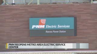 PNM reopens Albuquerque electric service center