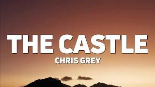 Chris Grey - THE CASTLE (Lyrics)