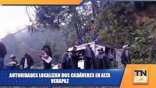 Autoridades localizan dos cadáveres en Alta Verapaz