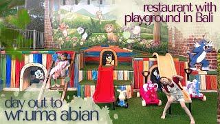 Day Out to Uma Abian | Family & Kids Friendly Restaurant in Bali with Semi Indoor Playground