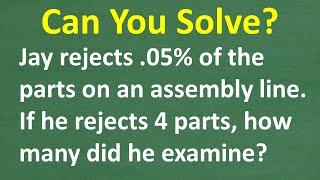 If Jay Rejects 4 Parts at 0.05%, How Many Did He Inspect?