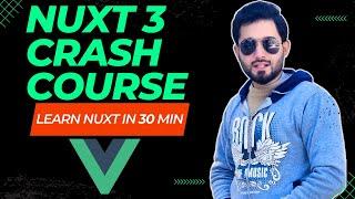 Nuxt 3 Crash Course | For Beginners | Master Nuxt in 30 Minutes | CodeWithHBKY