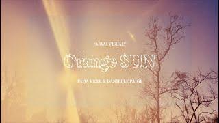 Taija Kerr X @daniellepaigewilliams ORANGE SUN OFFICIAL VIDEO