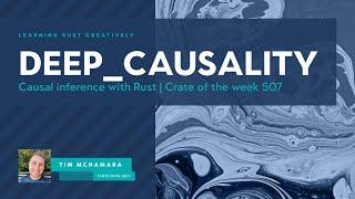 Causal inference in Rust - deep_causality | Crate of the Week 507