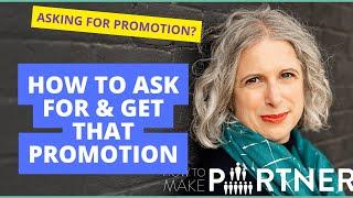 Ask for Promotion and Actually Get it - advice for lawyers and accountants