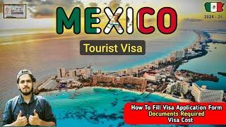 Mexico Tourist Visa  | How to apply Mexico Tourist visa online | Documents Required,Fees.