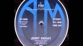 Jerry Knight Fire