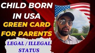 Child Born In USA on Tourist Visa - How Parents get Permanent Resident if child is Born In America