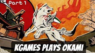 KGAMES PLAYS OKAMI!||Part 1 “Pilot”