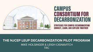 The LEUP Decarbonization Pilot Program: Mike Holsinger and Leah Cignavitch of TRC Presentation