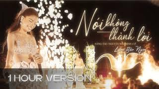 Lâm Bảo Ngọc - Nói Không Thành Lời | 1 HOUR VERSION