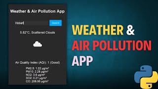 Real Time Weather & Air Pollution App | Python | TKinter | GUI | OpenWeatherMap API | Tutorials