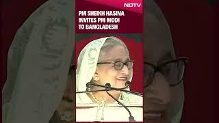 PM Sheikh Hasina Invites PM Modi To Bangladesh To See Country’s Development