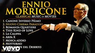 Ennio Morricone - Classical Music (Timeless Classical Moments in Movies)