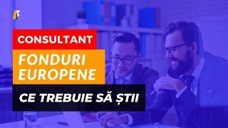 Ce trebuie să știi dacă vrei să devii Consultant Accesare Fonduri Europene | Curs Accesare Fonduri