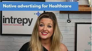 Healthcare Marketing: Native Advertising for Healthcare