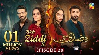 Woh Ziddi Si - Episode 28 - 1st Dec 2024 [ Aina Asif & Shazeal Shaukat ]  SIA BEAUTY CREAM - HUM TV