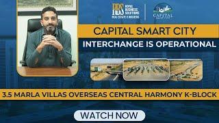 Capital Smart City Interchange Is operational | 3.5 Marla Villas Overseas Central Harmony K Block