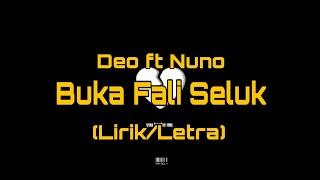 Deo ft Nuno - Buka Fali Seluk (Lirik/Letra)