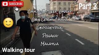 Chulia Street Ghaut (Gat Lebuh Chulia) Georgetown Penang Malaysia (Walking tour) Part 34