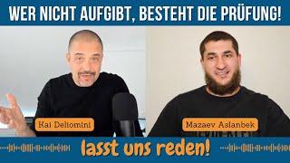 Wer nicht aufgibt, besteht die Prüfung! (Mazaev Aslanbek)