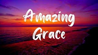 Amazing Grace Hymn [With Lyrics]